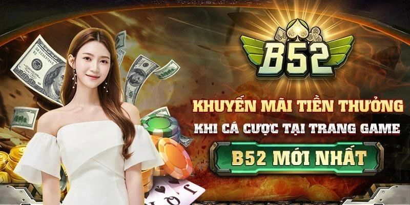 Các loại khuyến mãi b52club phổ biến