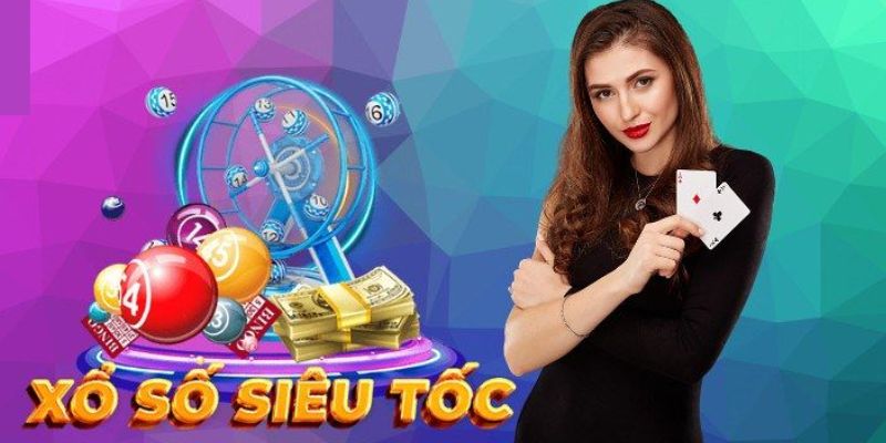 Ưu điểm của xổ số siêu tốc